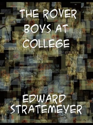 cover image of Rover Boys at College  Or, the Right Road and the Wrong